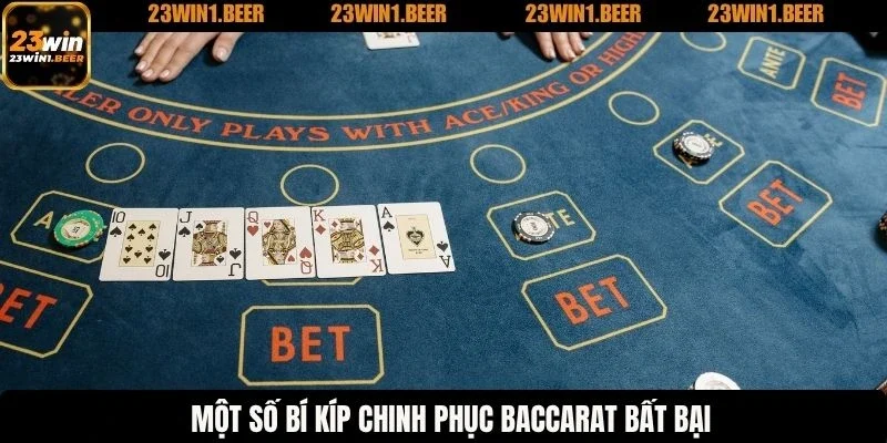 Một số bí kíp chinh phục baccarat bất bại