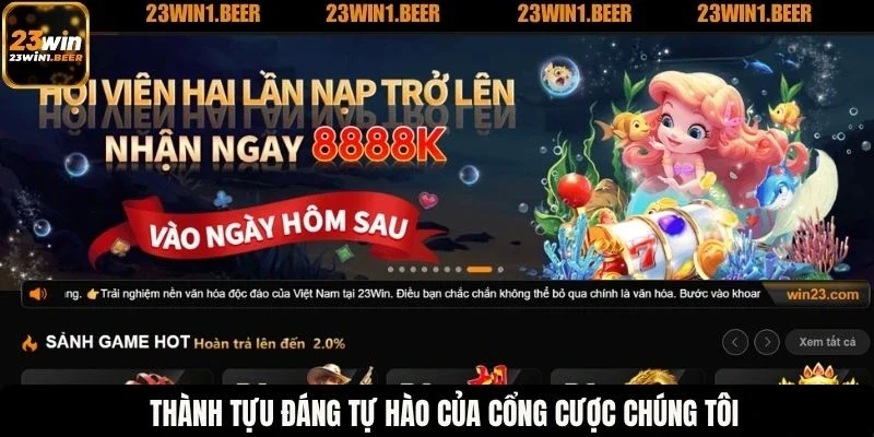 Thành tựu đáng tự hào của cổng cược chúng tôi